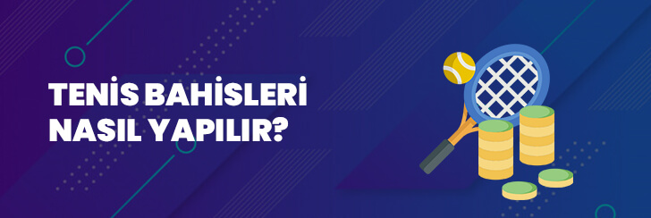 tenis bahisleri nasıl yapılır