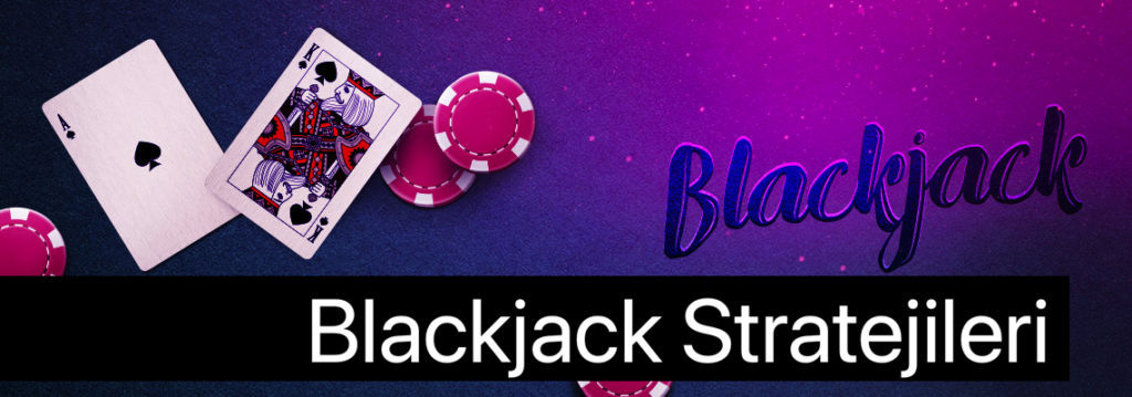 Blackjack Stratejileri