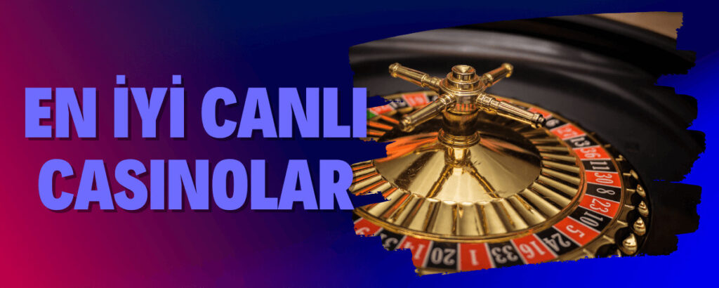 En iyi canlı casinolar