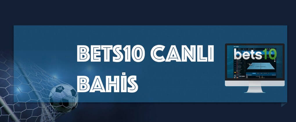 Bets10 Canlı Bahis