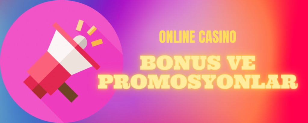 Online Casino bonus ve kampanyaları