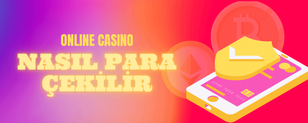 Online casinolardan para çekimi