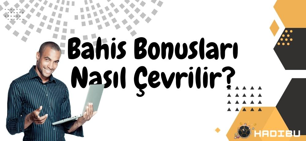 Bahis Bonusları Nasıl Çevrilir 