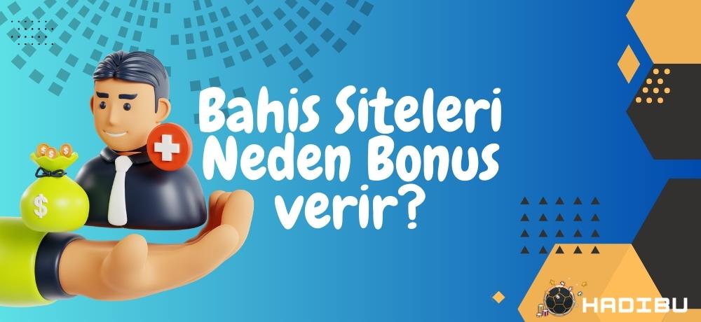 Bahis Siteleri Neden Bonus Verir?