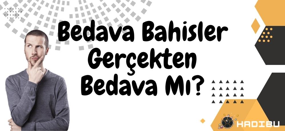 Bedava Bahisler Gerçekten Bedava Mı?