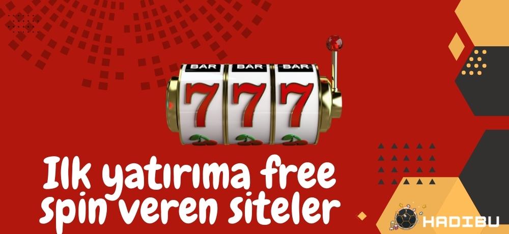 İlk Yatırıma Free Spin Veren Siteler