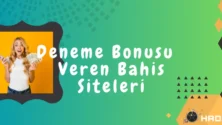 Deneme Bonusu Veren Bahis Siteleri