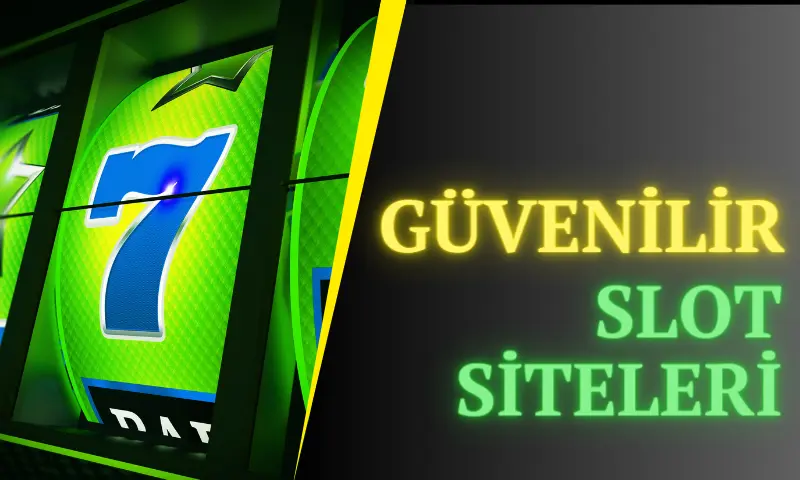 En Güvenilir Slot Siteleri