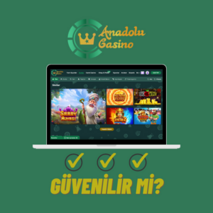 anadolu casino güvenilir mi